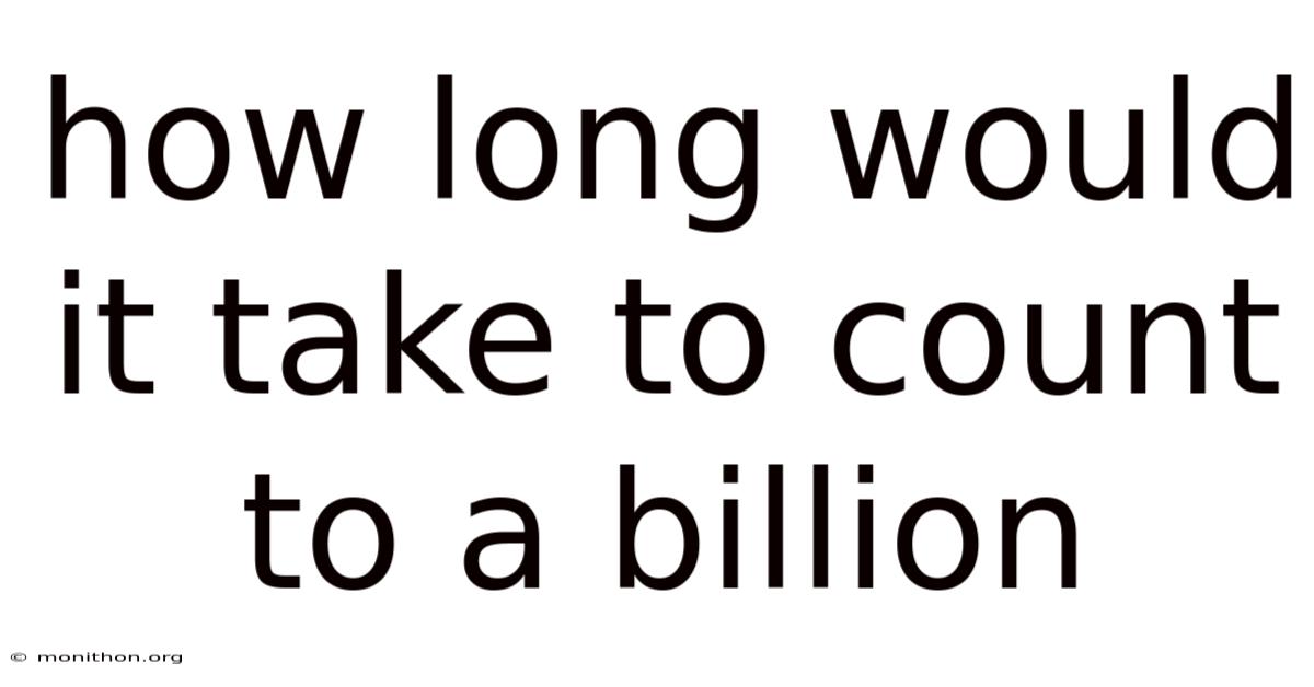 How Long Would It Take To Count To A Billion