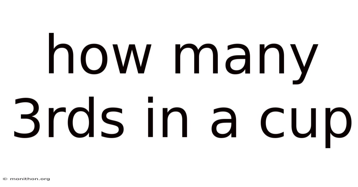 How Many 3rds In A Cup