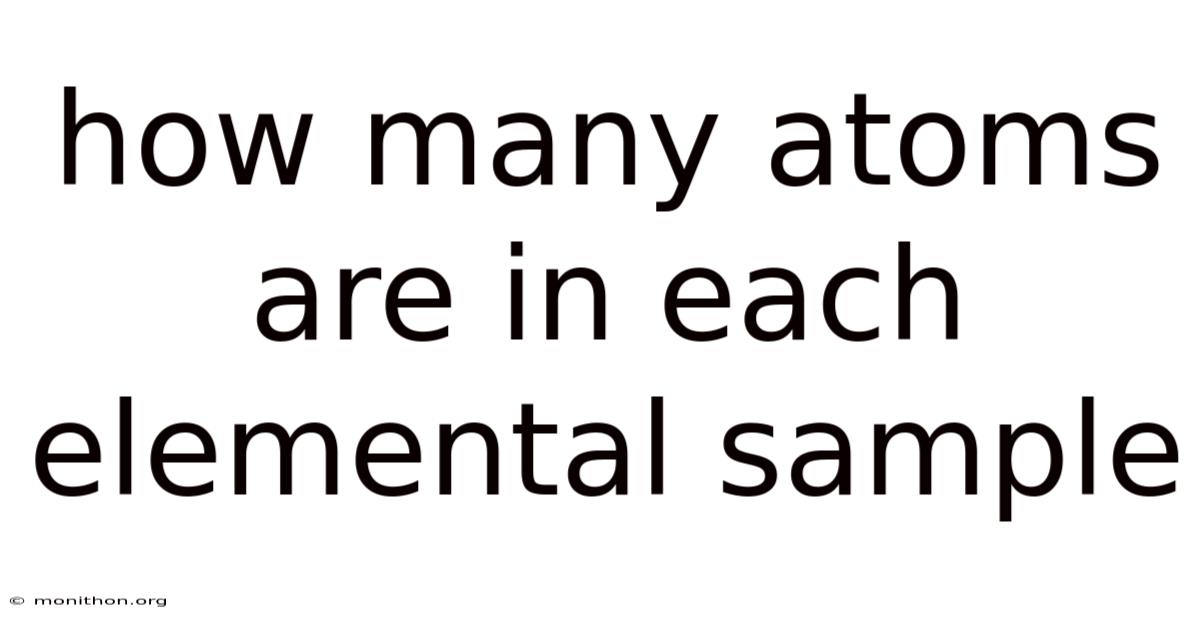 How Many Atoms Are In Each Elemental Sample