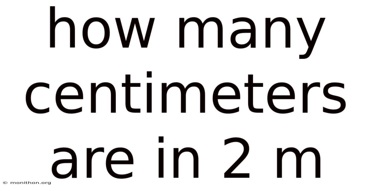 How Many Centimeters Are In 2 M