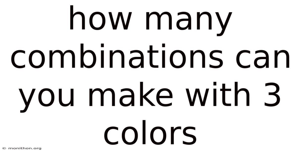 How Many Combinations Can You Make With 3 Colors