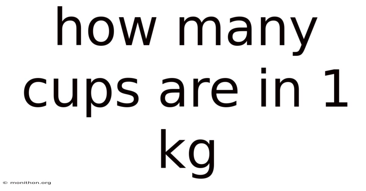How Many Cups Are In 1 Kg