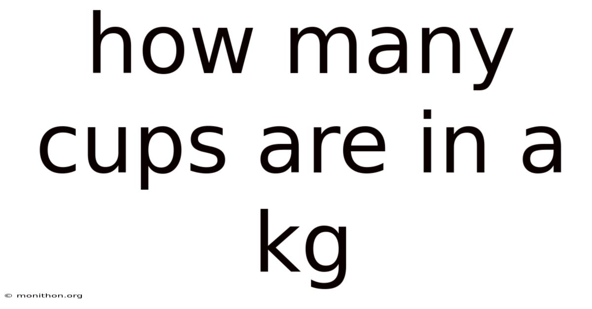 How Many Cups Are In A Kg