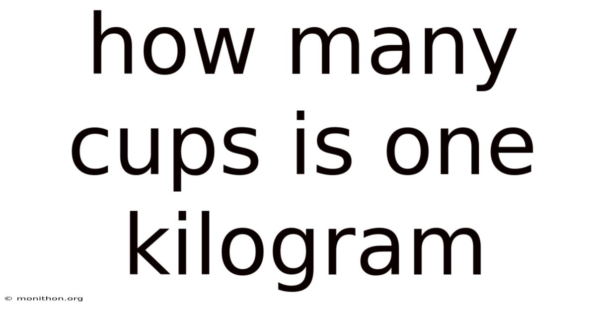 How Many Cups Is One Kilogram