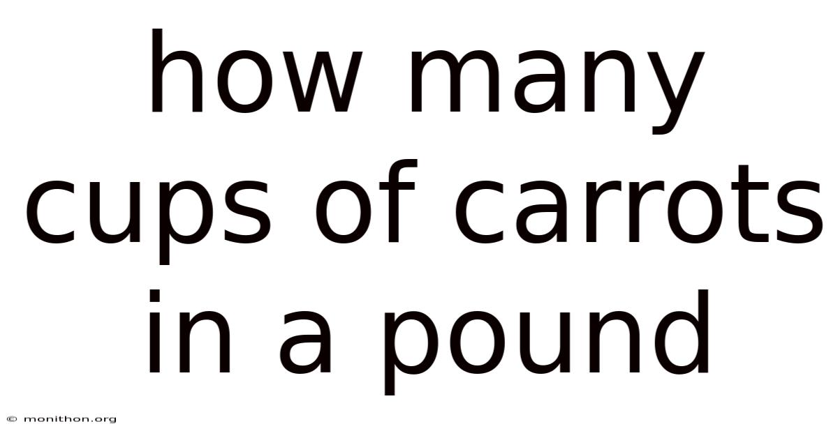 How Many Cups Of Carrots In A Pound