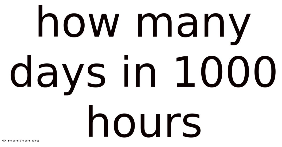 How Many Days In 1000 Hours