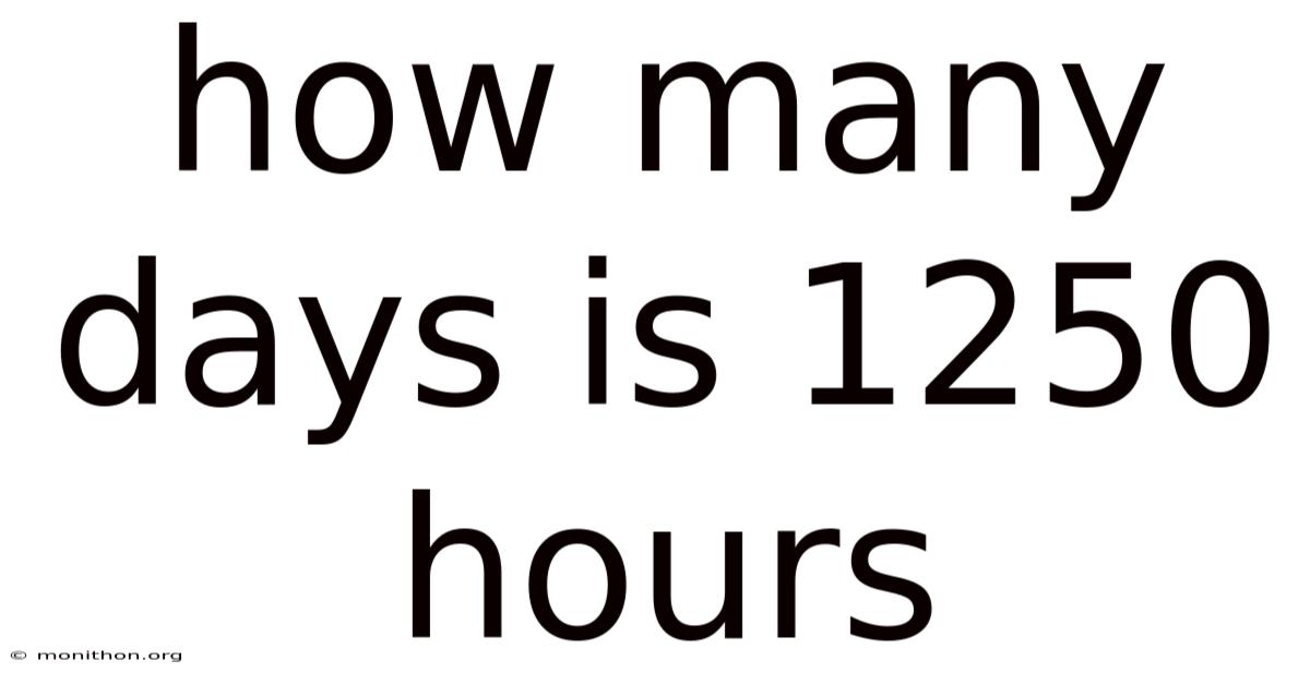 How Many Days Is 1250 Hours