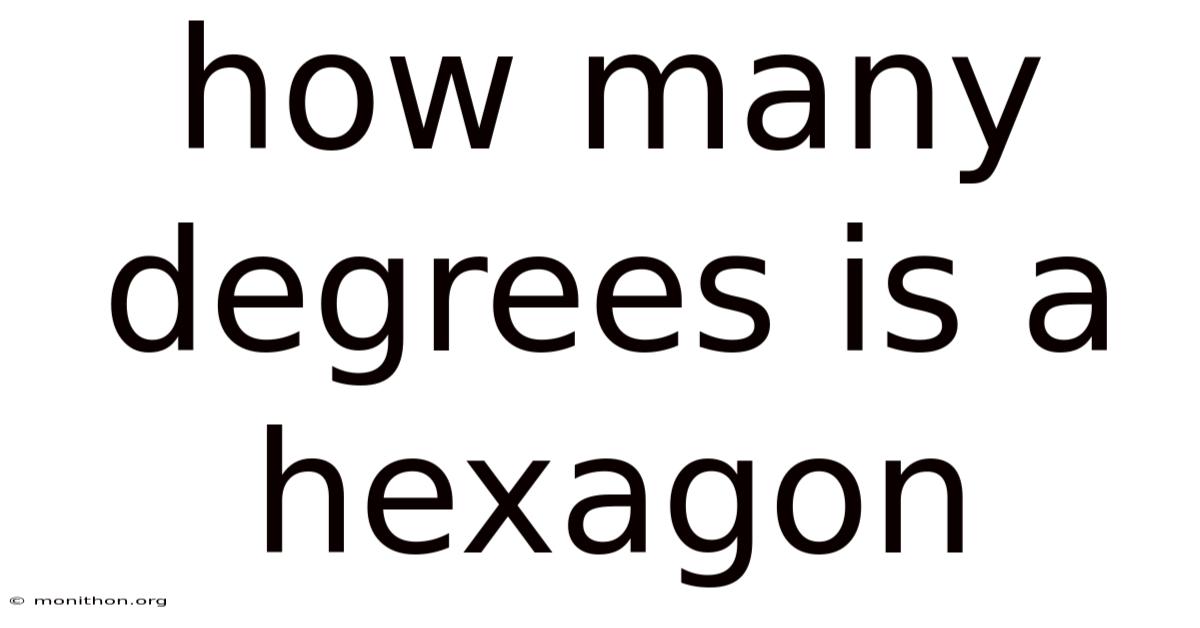 How Many Degrees Is A Hexagon
