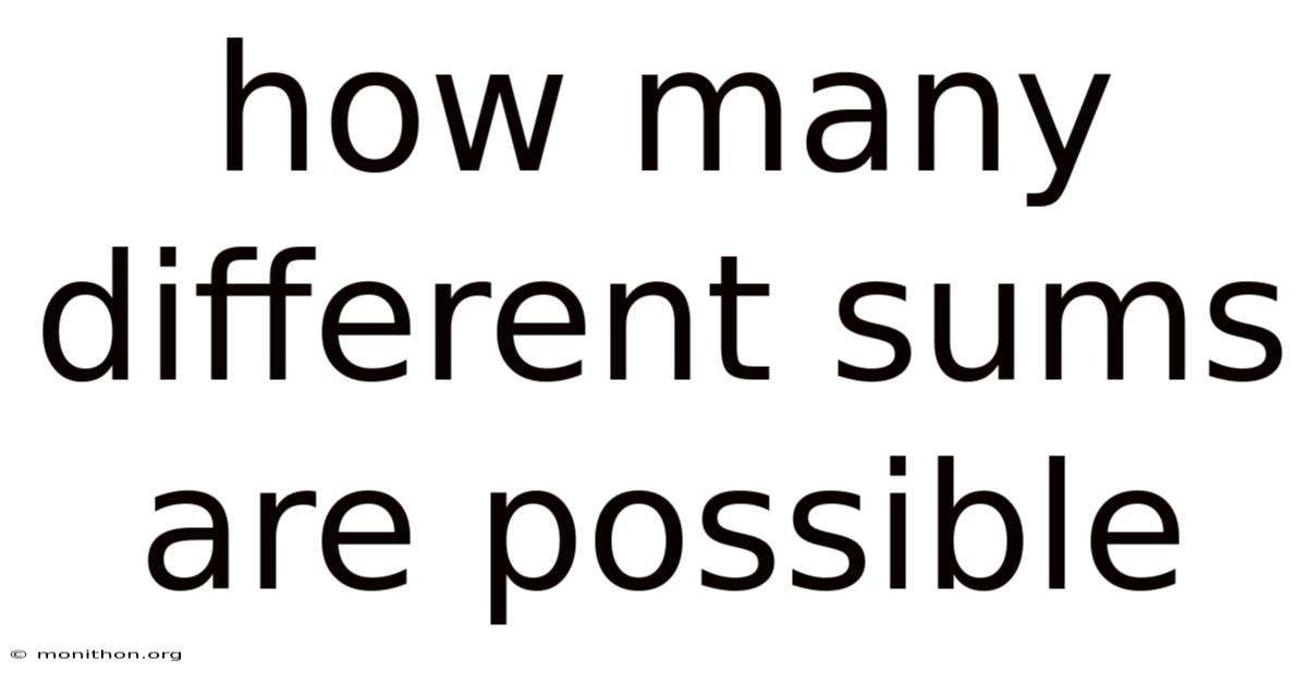 How Many Different Sums Are Possible