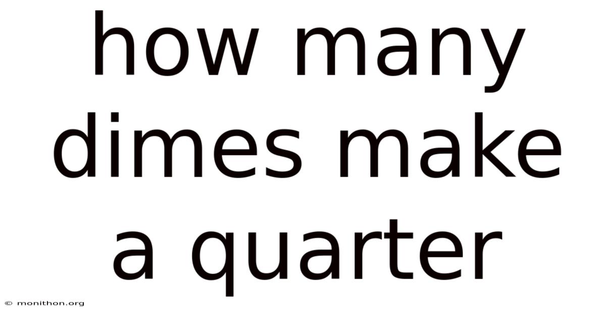 How Many Dimes Make A Quarter