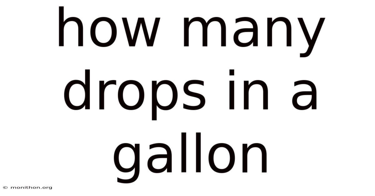 How Many Drops In A Gallon