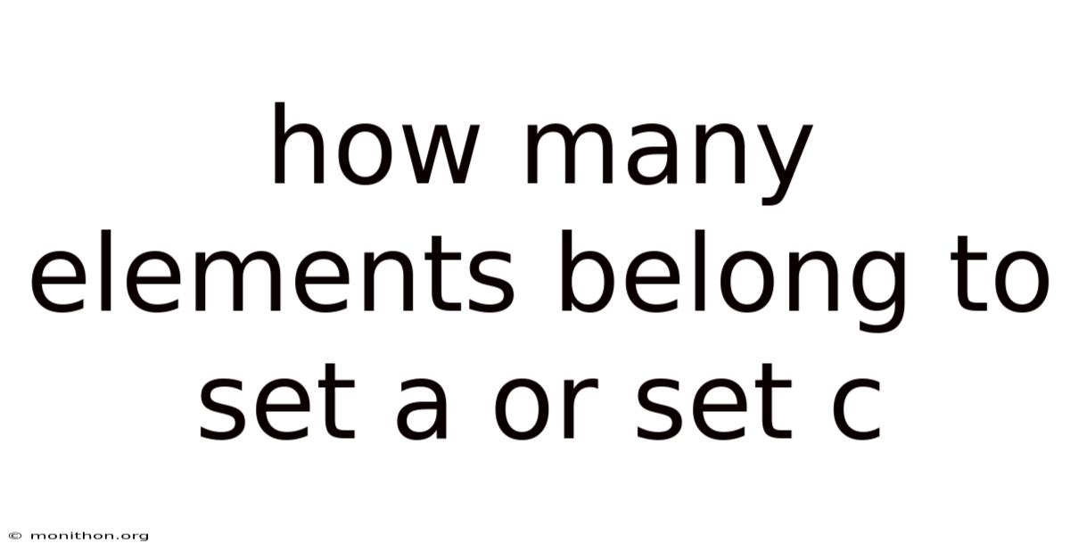 How Many Elements Belong To Set A Or Set C