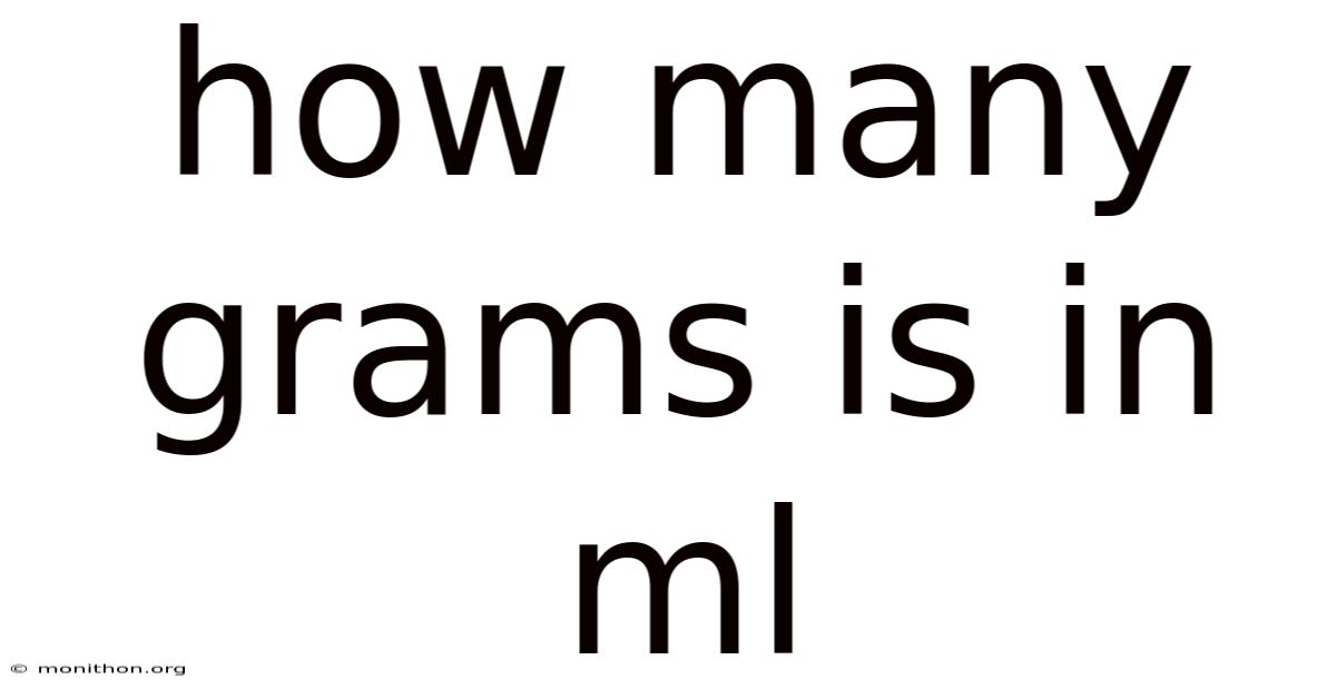How Many Grams Is In Ml