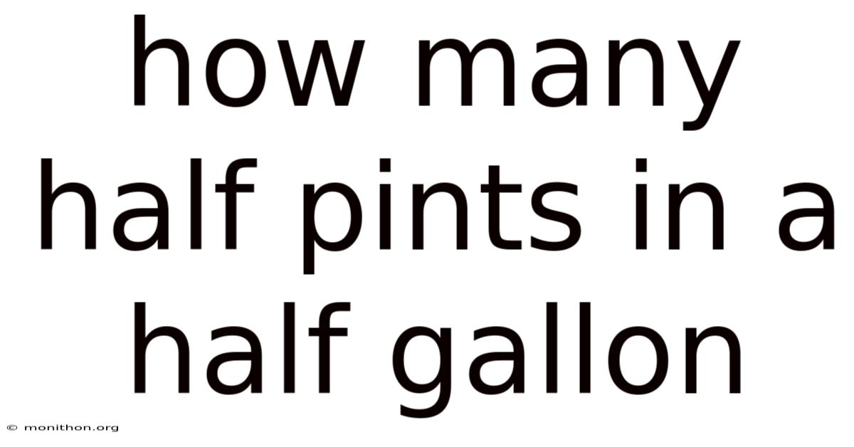 How Many Half Pints In A Half Gallon