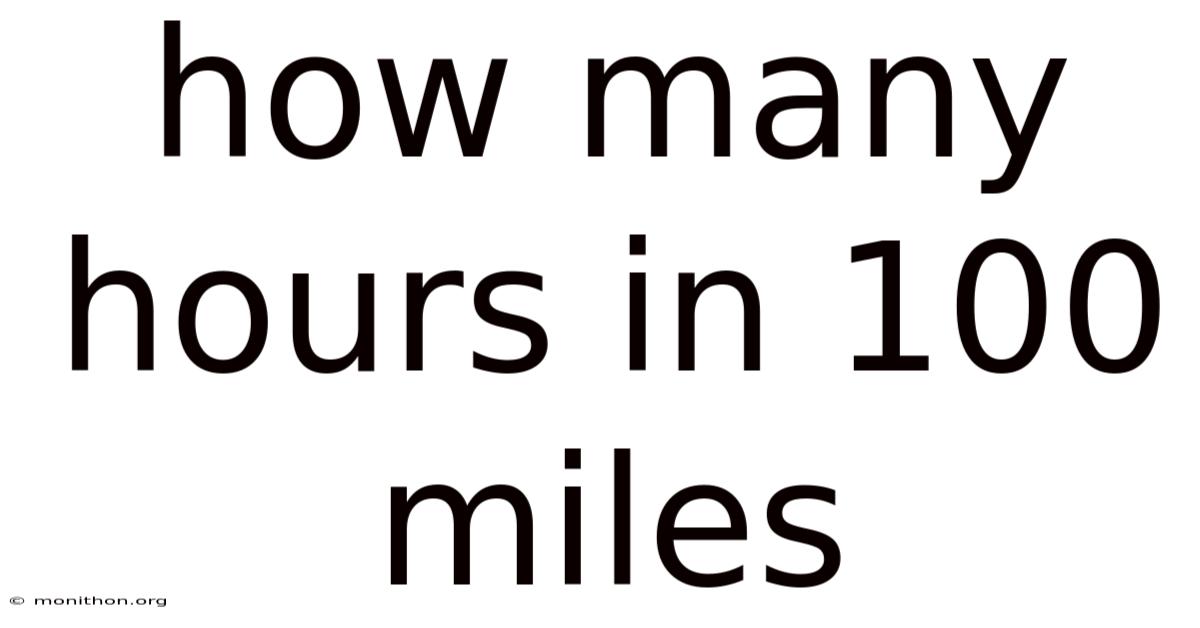 How Many Hours In 100 Miles
