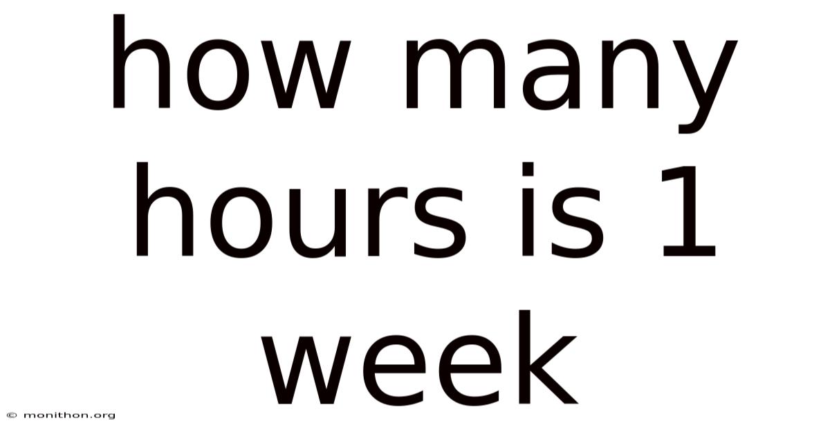 How Many Hours Is 1 Week