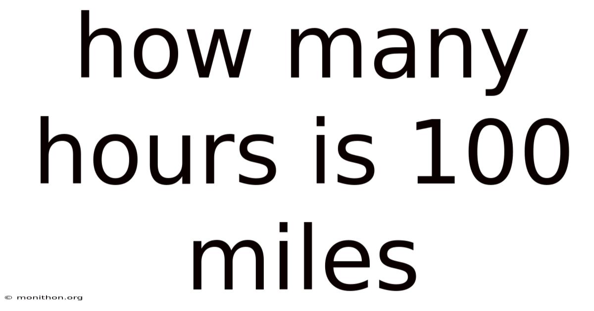 How Many Hours Is 100 Miles