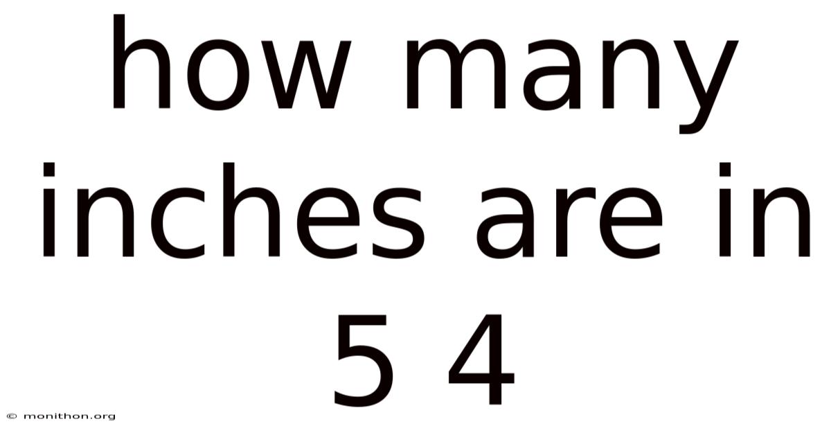 How Many Inches Are In 5 4