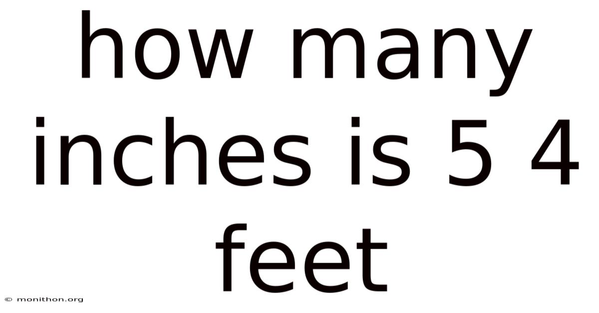 How Many Inches Is 5 4 Feet