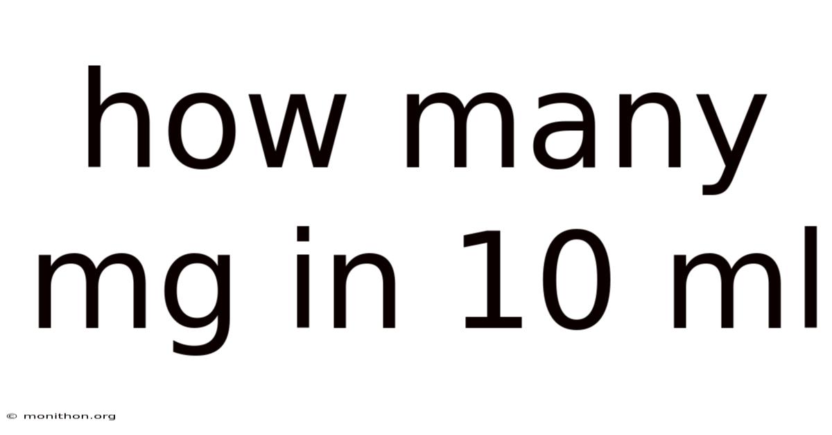 How Many Mg In 10 Ml