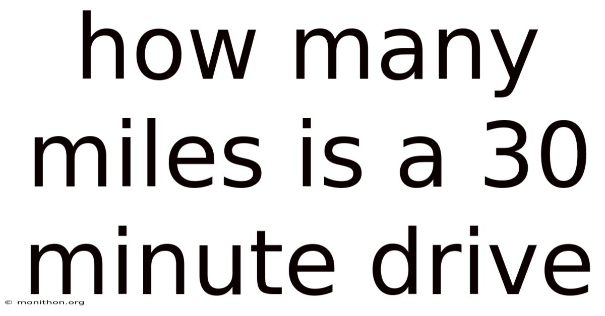 How Many Miles Is A 30 Minute Drive
