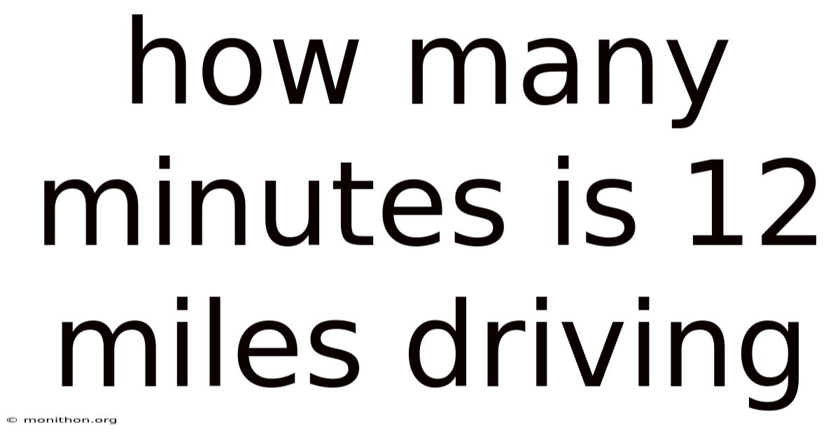 How Many Minutes Is 12 Miles Driving