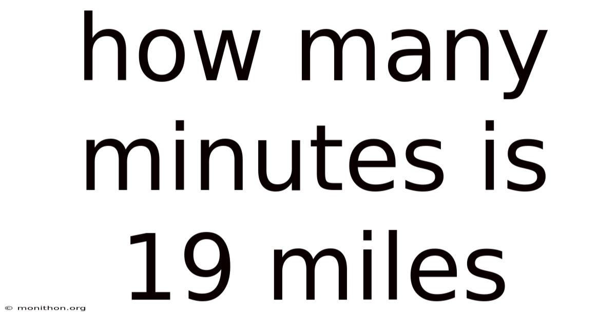 How Many Minutes Is 19 Miles
