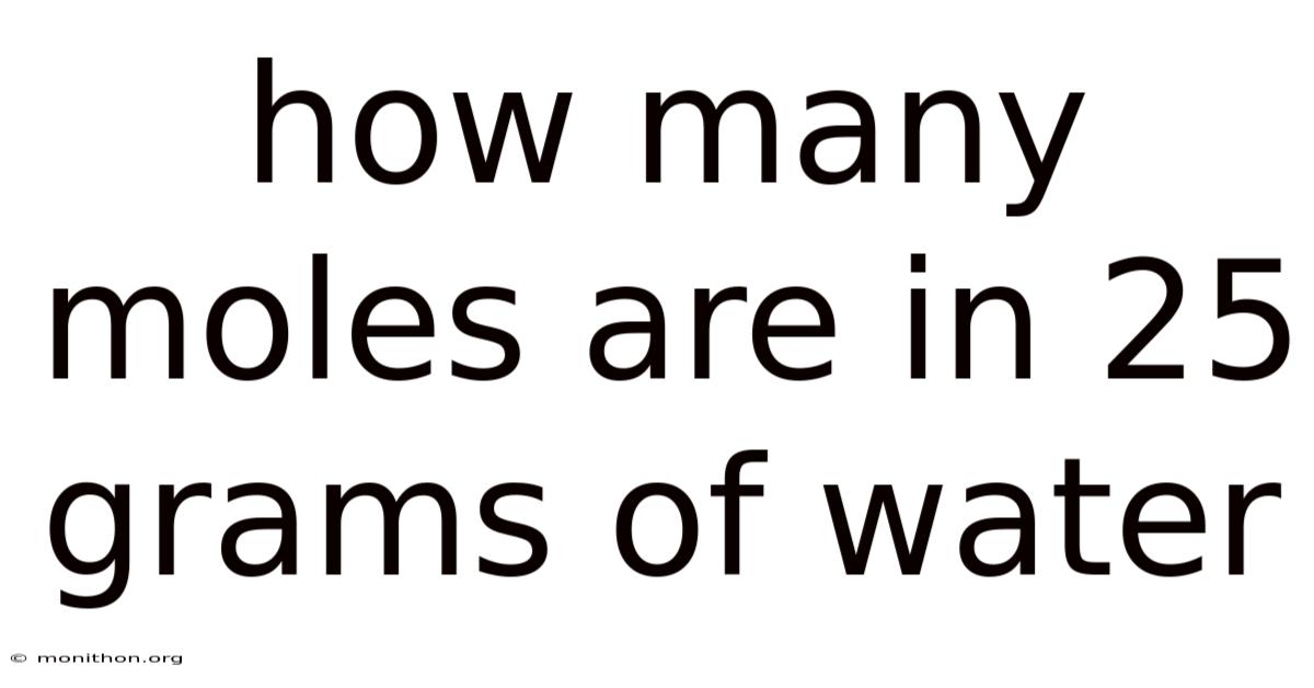 How Many Moles Are In 25 Grams Of Water