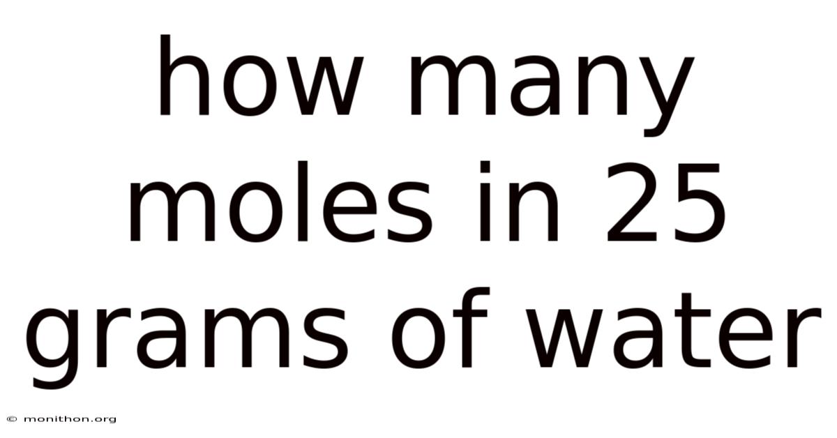 How Many Moles In 25 Grams Of Water