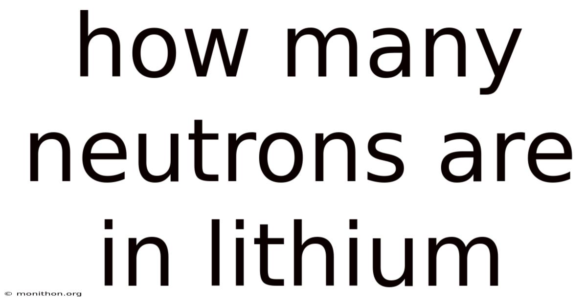 How Many Neutrons Are In Lithium