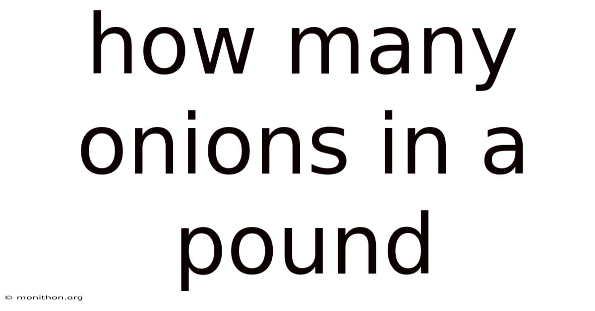 How Many Onions In A Pound