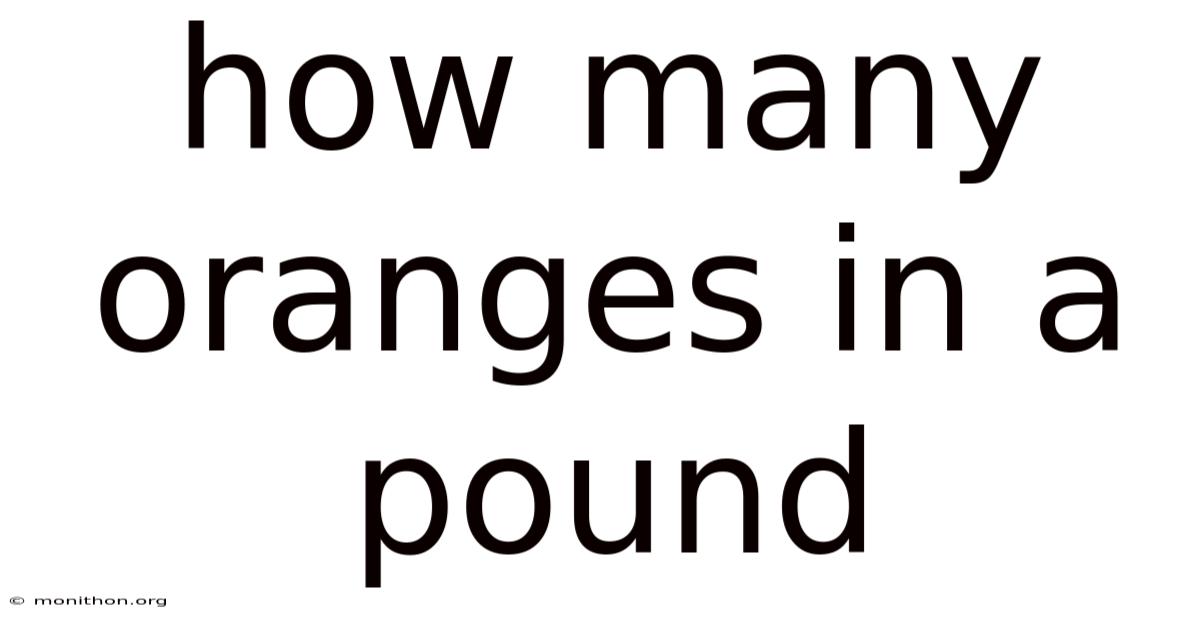 How Many Oranges In A Pound