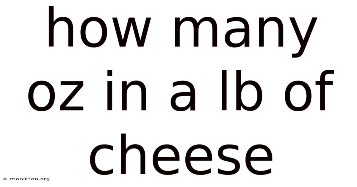 How Many Oz In A Lb Of Cheese