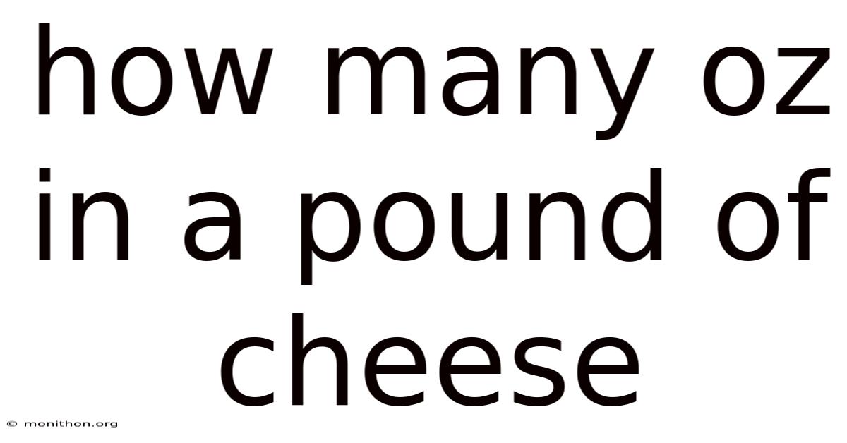 How Many Oz In A Pound Of Cheese