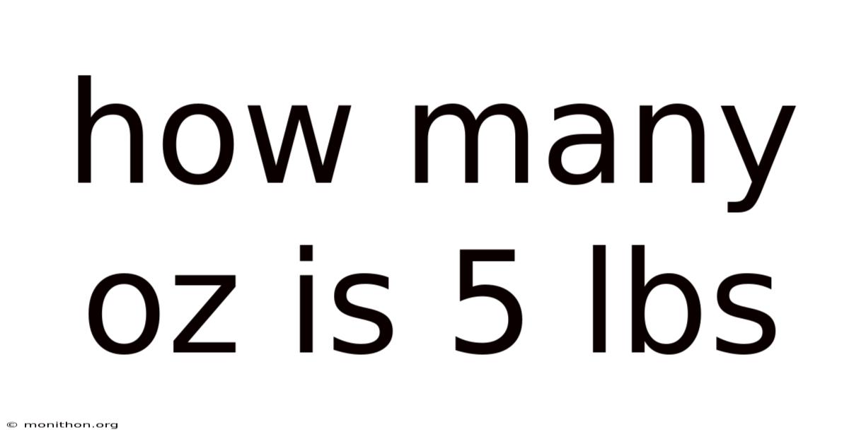 How Many Oz Is 5 Lbs