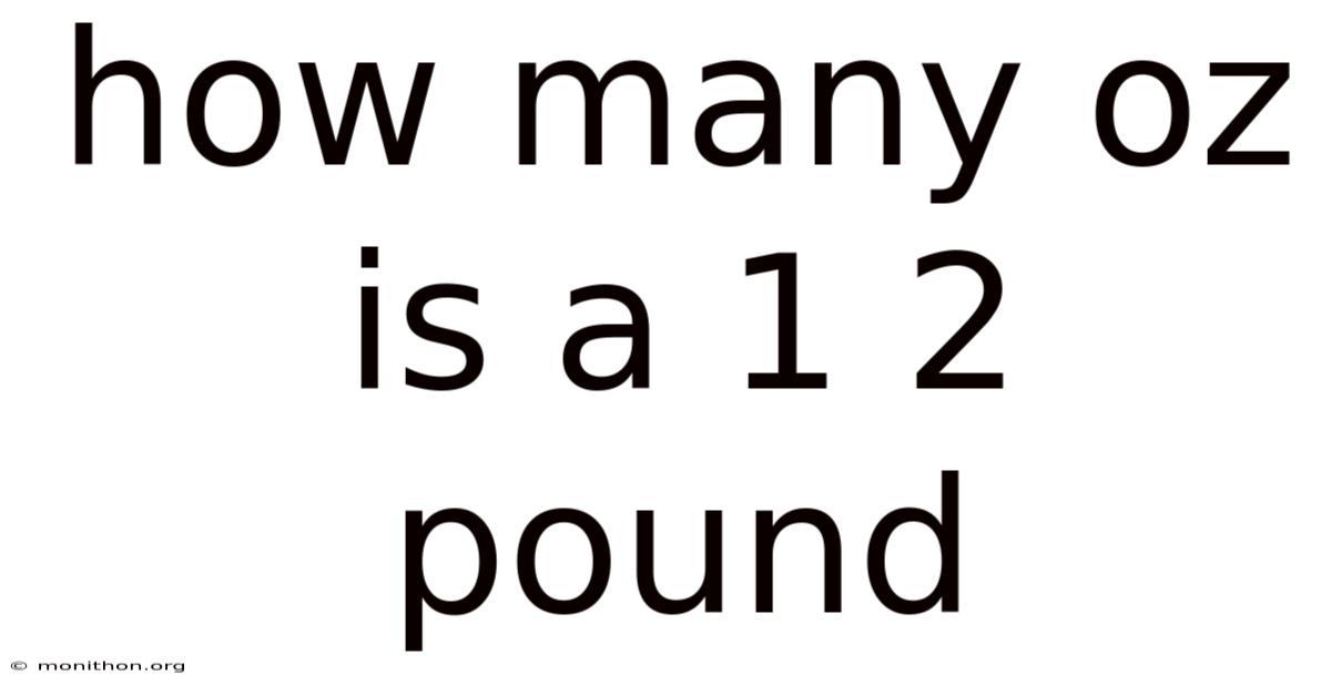 How Many Oz Is A 1 2 Pound
