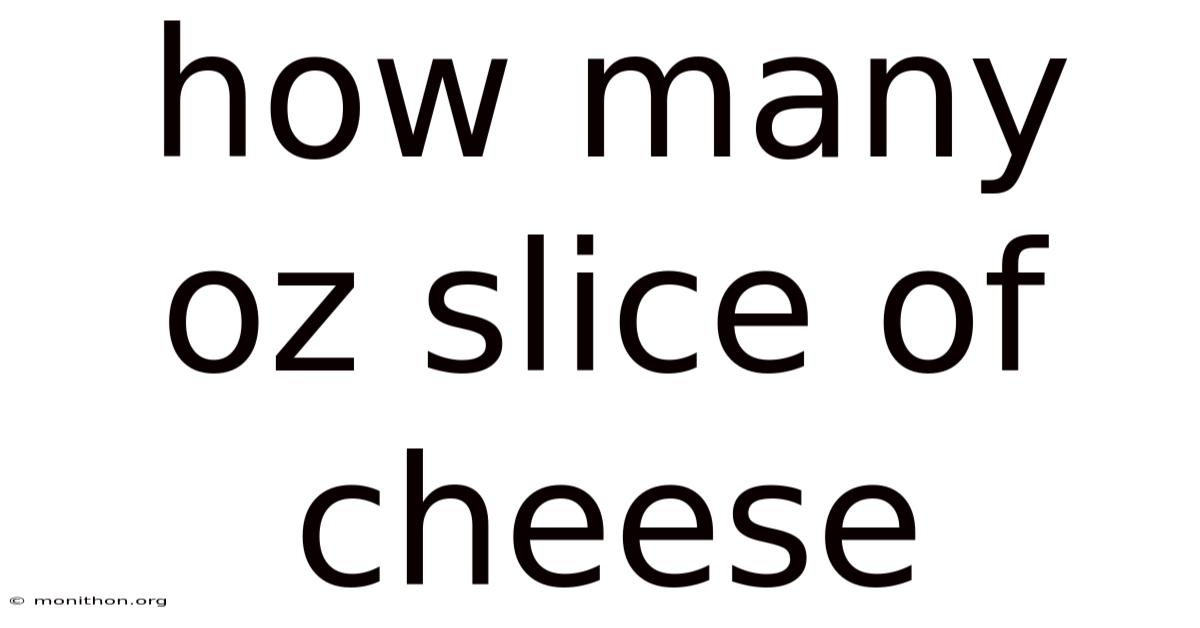 How Many Oz Slice Of Cheese