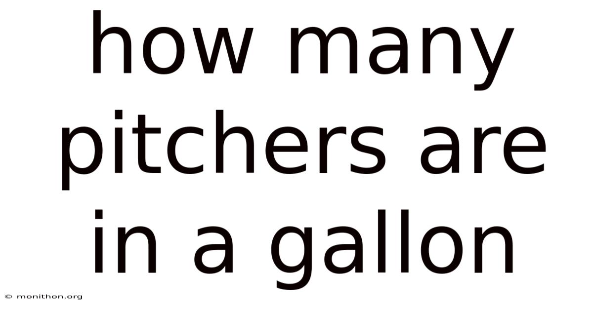 How Many Pitchers Are In A Gallon