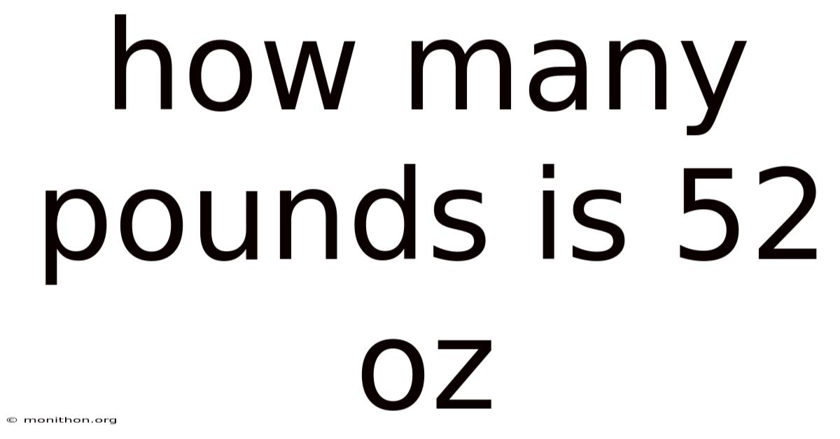 How Many Pounds Is 52 Oz