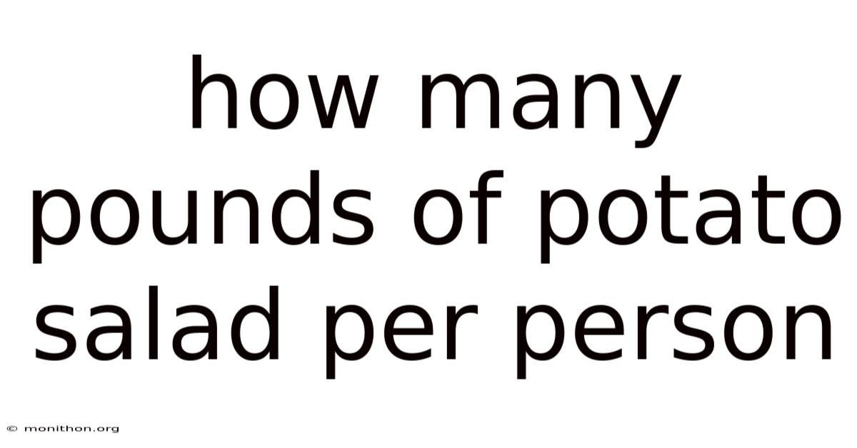 How Many Pounds Of Potato Salad Per Person