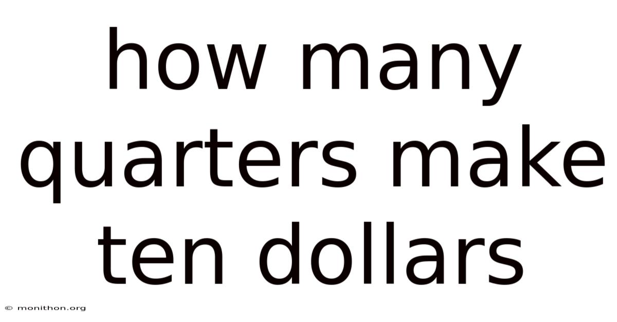 How Many Quarters Make Ten Dollars
