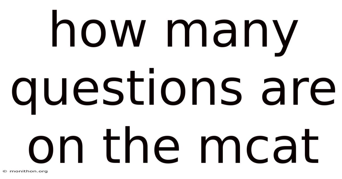 How Many Questions Are On The Mcat