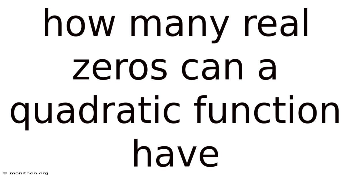 How Many Real Zeros Can A Quadratic Function Have