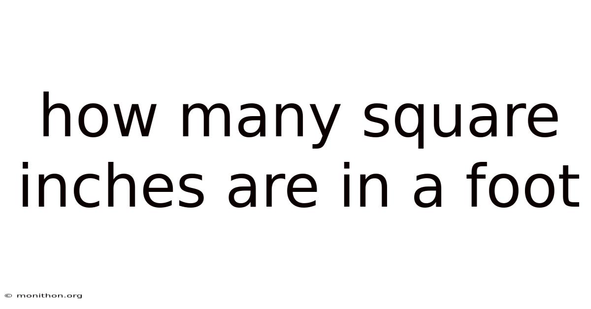 How Many Square Inches Are In A Foot