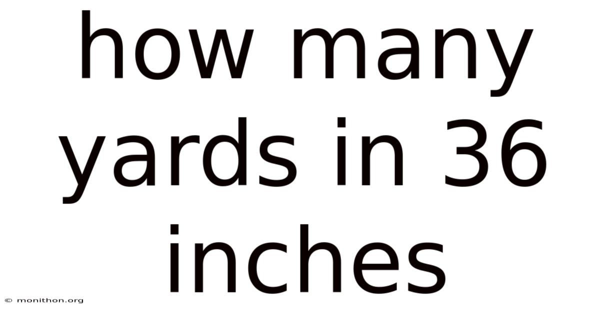 How Many Yards In 36 Inches