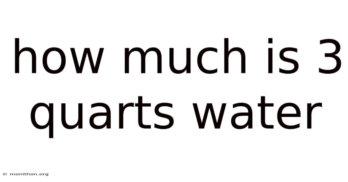 How Much Is 3 Quarts Water