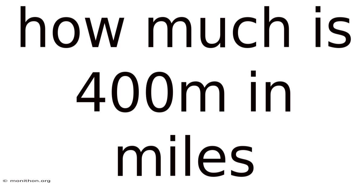 How Much Is 400m In Miles