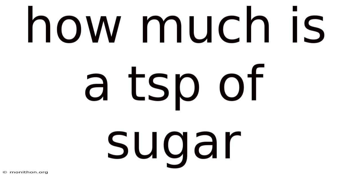 How Much Is A Tsp Of Sugar