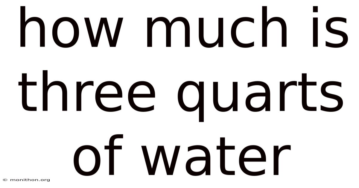 How Much Is Three Quarts Of Water