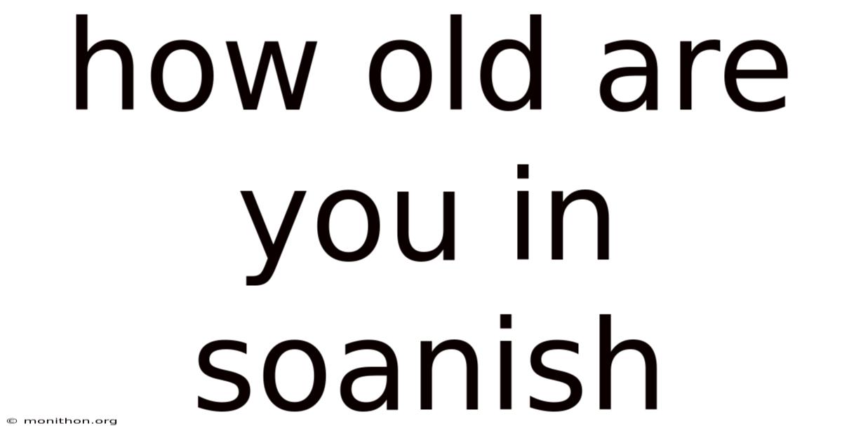 How Old Are You In Soanish